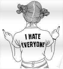 I hate everyone Poster