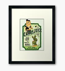 Drink Cactus Juice Framed Print