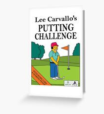 Lee Carvano's Putting Challenge Greeting Card