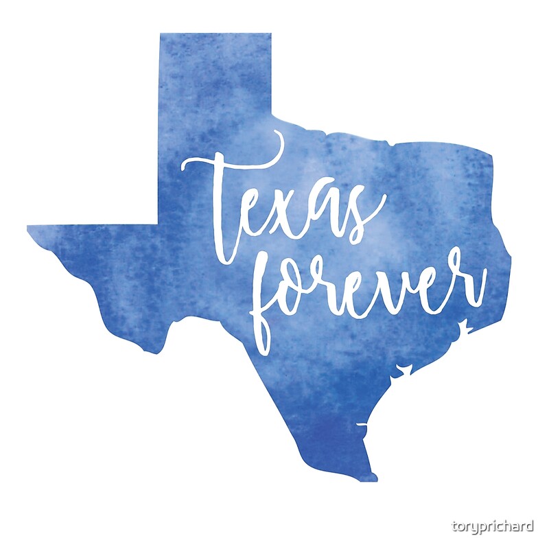 "Texas Forever" by toryprichard Redbubble