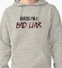 bad liar Pullover Hoodie
