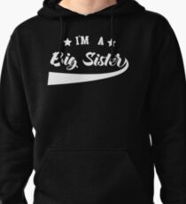 I'm A Big Sister Pullover Hoodie