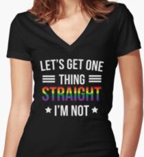 Let's Get One Thing Straight I'm Not Women's Fitted V-Neck T-Shirt