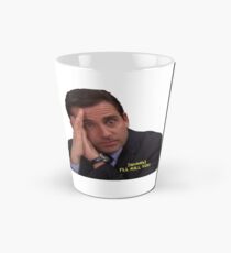 I'll Kill You Tall Mug