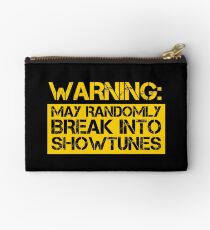 warning, may randomly break into showtunes Studio Pouch