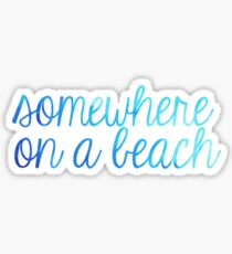 Somewhere on a Beach Blue Ombre Sticker