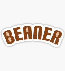 Beaner-Mexican Beaner-Pinto Beaner Sticker