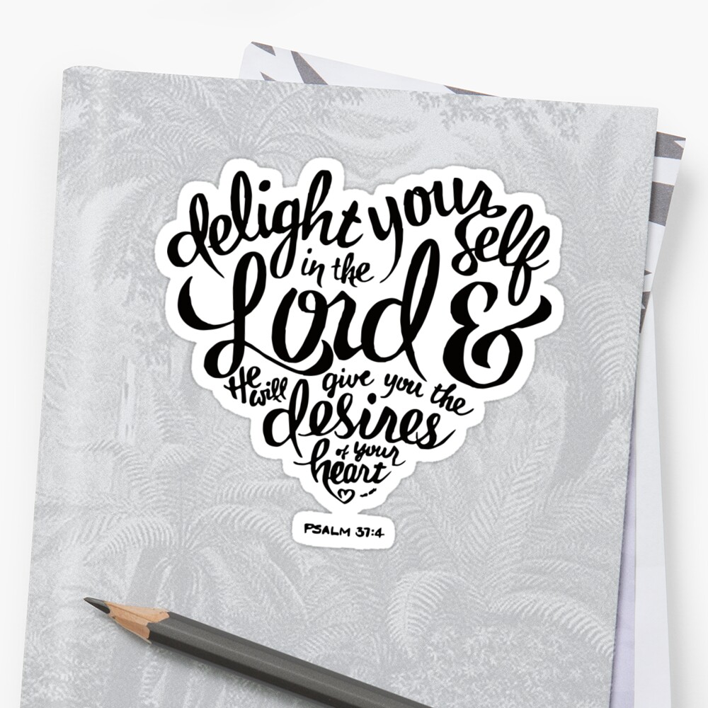 bible-verse-delight-yourself-in-the-lord-psalm-37-4-sticker-by