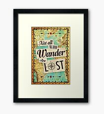 Not All Who Wander Are Lost Framed Print