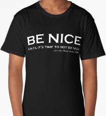 Road House - Be nice Long T-Shirt