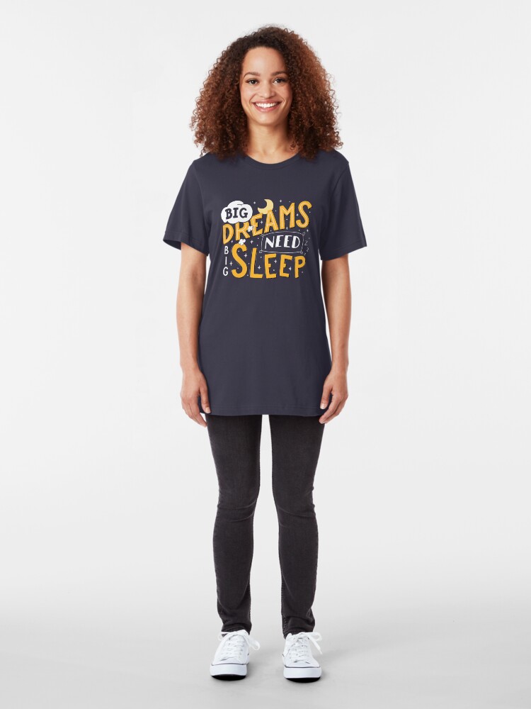 Alternate view of Big dreams need big sleep - Night Slim Fit T-Shirt