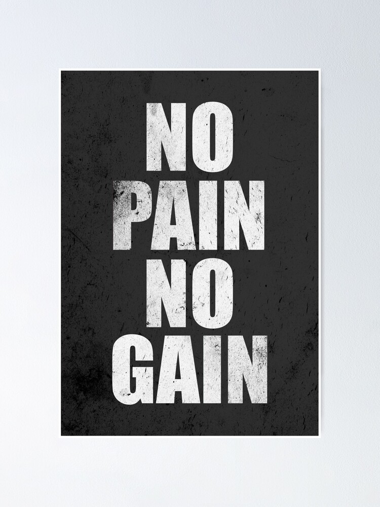 "No Pain No Gain - Gym Quote" Poster by Labno4 | Redbubble