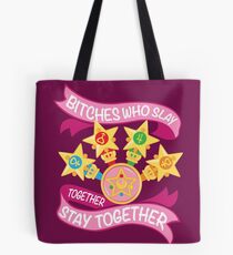 Slay Together, Stay Together - Sailor Scouts Tote Bag