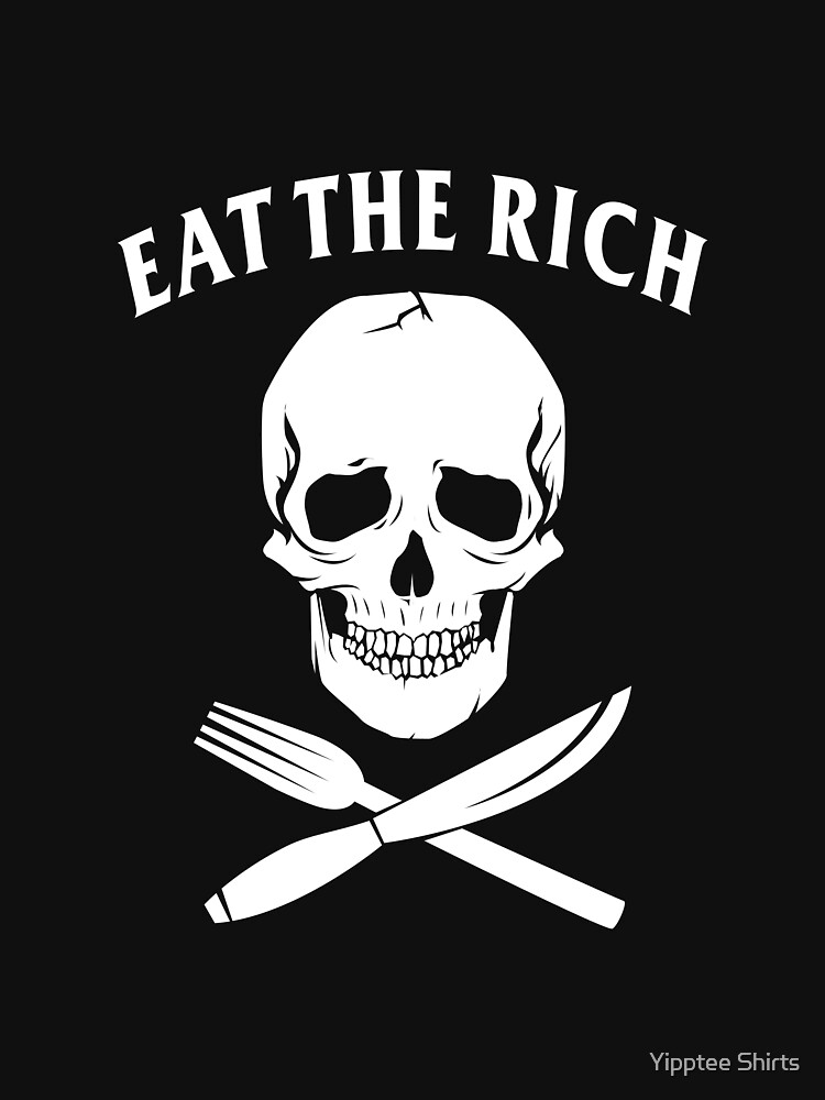 eat the rich eat the rich