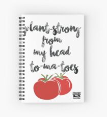 Plant-Strong From My Head To-Ma-Toes Spiral Notebook