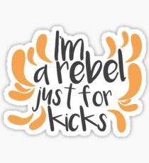 Just For Kicks Sticker