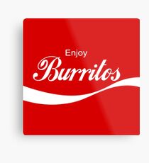 Enjoy Burritos Metal Print