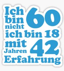 60 with 42 years of experience Sticker