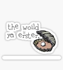 the woild is ya erster - newsies Sticker