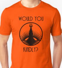 Would You Kindly? Unisex T-Shirt