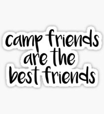 camp friends are the best friends Sticker