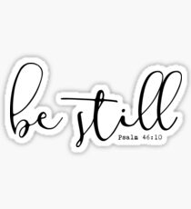 Christian Quote – Be Still Sticker