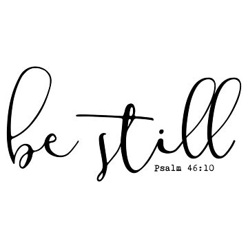 Artwork thumbnail, Christian Quote – Be Still by walk-by-faith