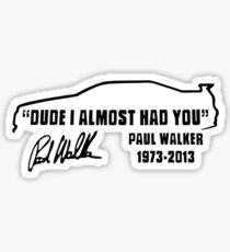 Paul Walker Mec je presque vous aviez Sticker