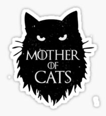 Best Mother of cats T shirt-game of thrones Sticker
