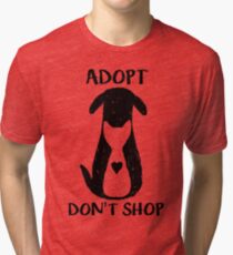 Adopt don't shop Tri-blend T-Shirt