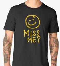 Did You Miss Me? Men's Premium T-Shirt