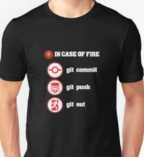 In Case Of Fire Git Commit Git Push Git Out Unisex T-Shirt