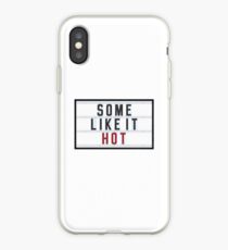 SOME LIKE IT HOT iPhone Case
