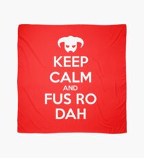 Keep calm and fus ro dah I Scarf