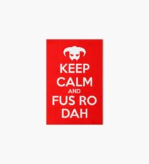 Keep calm and fus ro dah I Art Board