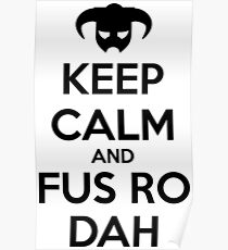 Keep calm and fus ro dah II Poster