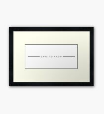 Sapere Aude (Dare to Know) Framed Print