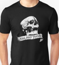 Alas, poor Yorick! Unisex T-Shirt