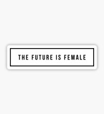 The future is female Sticker