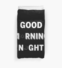 GOOD MORNING/NIGHT BLACK Duvet Cover