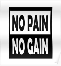 No Pain No Gain T-shirt Poster