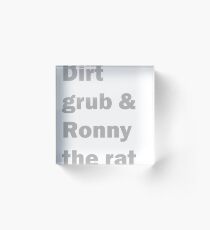 Dirt Grub and Ronny The Rat - Always Sunny Acrylic Block