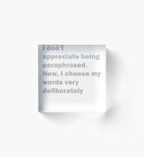 Quote from Mac - Its Always Sunny Acrylic Block