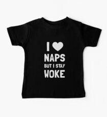Ich liebe Nickerchen, aber ich bleibe aufgewacht Baby T-Shirt