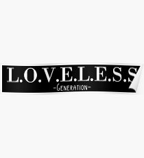 Loveless Generation - black Poster