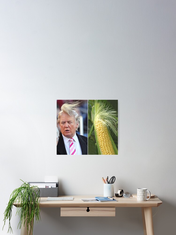 Donald Trump Corn Poster By Balzac Redbubble