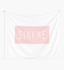 SINK ME Wall Tapestry