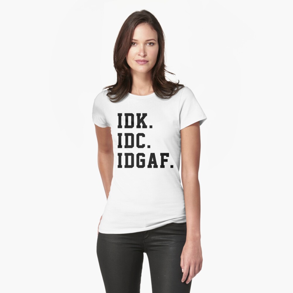 idk idc idgaf t shirt india