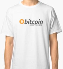 Bitcoin Accepted Here - Bitcoin Logo Classic T-Shirt