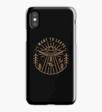 I Want To Leave iPhone Case/Skin
